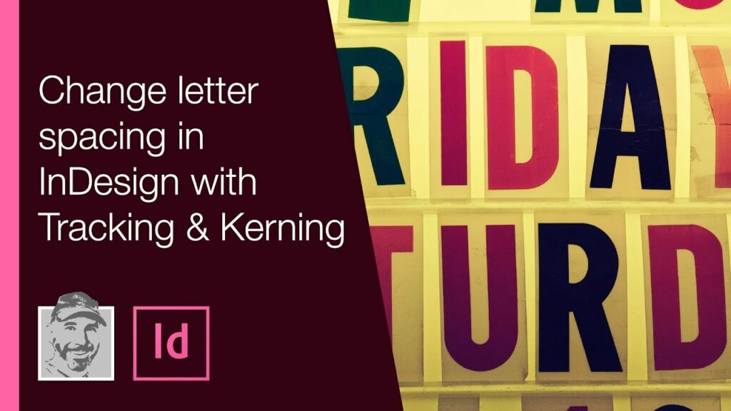 Change letter spacing in InDesign with Tracking and Kerning